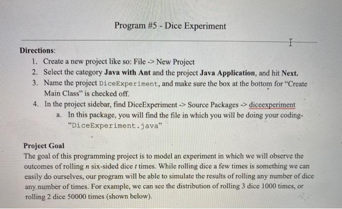  Program #5 - Dice Experiment I Directions: 1. Create a new