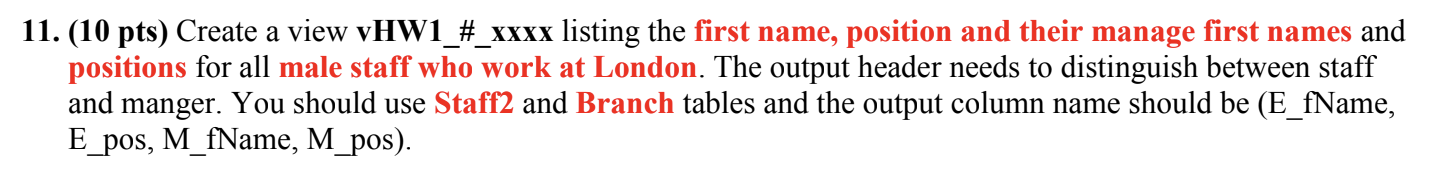 Staff2; | staffNo | fName | iName | position | sex |