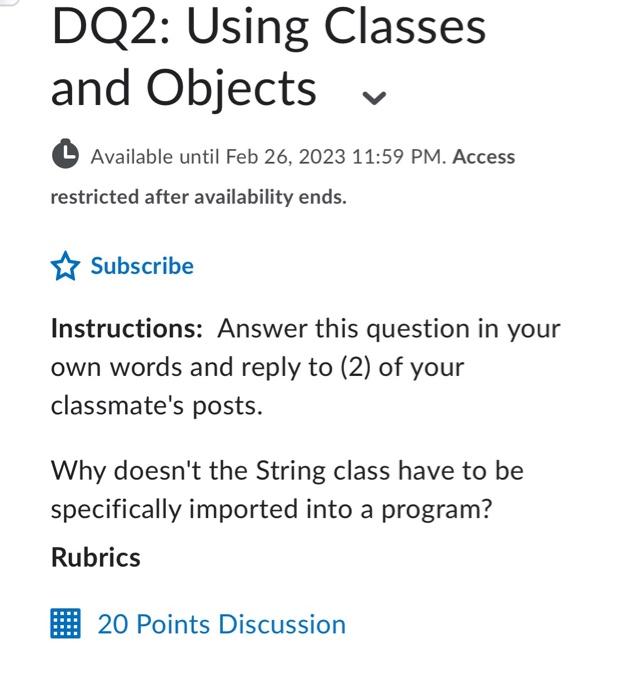  DQ2: Using Classes and Objects Available until Feb 26, 2023 11:59