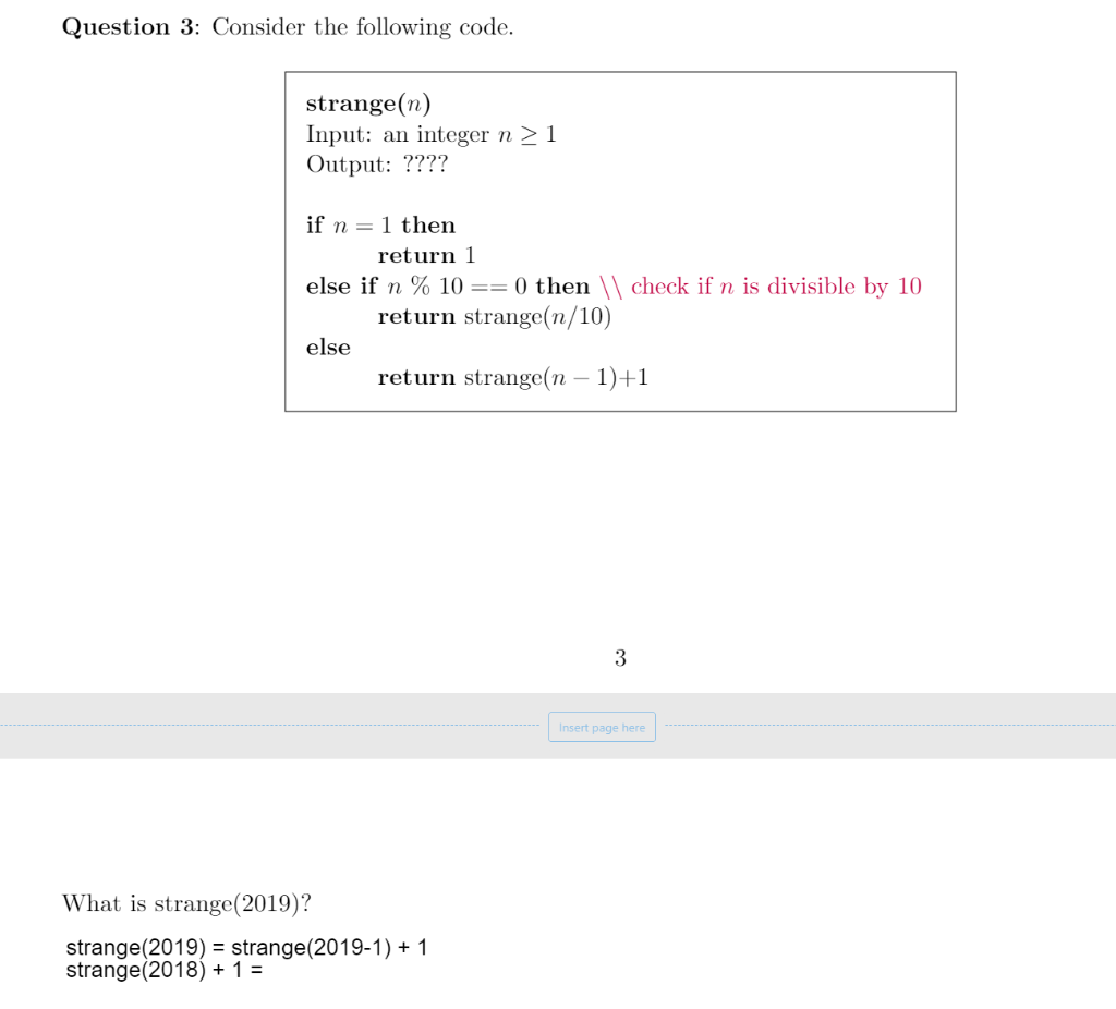 Recursion Question Question 3: Consider the following code. strange(n) Input: an integer