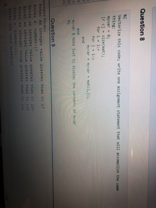  Question 8 9% Vectorize this code; write one assignment statement that