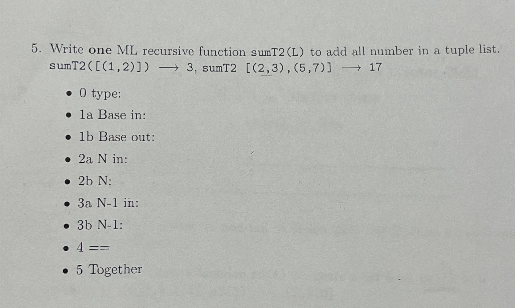  Write one ML recursive function sumT2(L) to add all number in