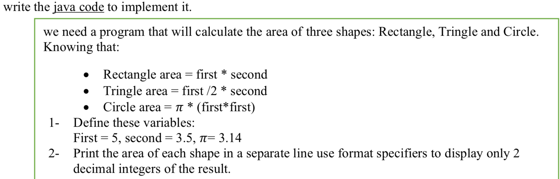  write the java code to implement it. we need a program