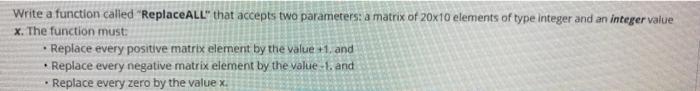  Write a function called "ReplaceALL" that accepts two parameters: a matrix