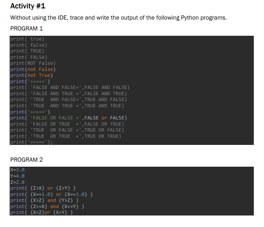 Activity #1 Without using the IDE, trace and write the output