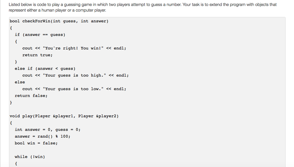 Listed below is code to play a guessing game in which