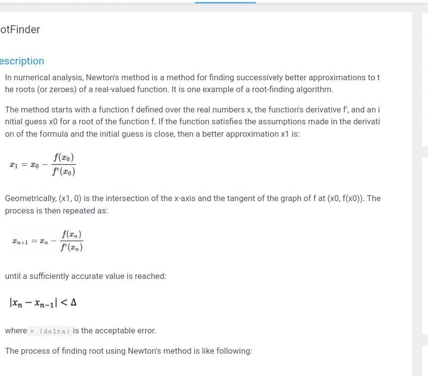 method for finding successively better approximations to t he roots (or zeroes)