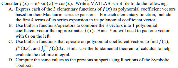  Use Mat Lab to solve this please post code: Consider f(x)