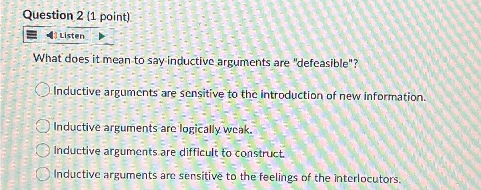  Question 2(1 point) Listen What does it mean to say inductive