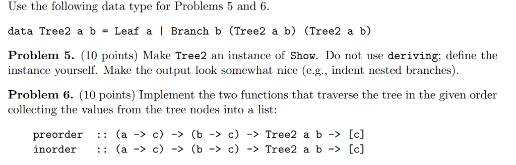 Use the following data type for Problems 5 and 6. a