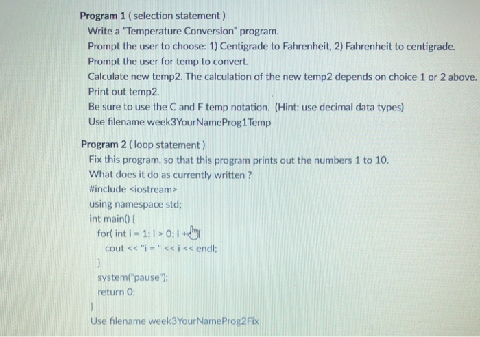  Program 1 (selection statement ) Write a "Temperature Conversion" program. Prompt