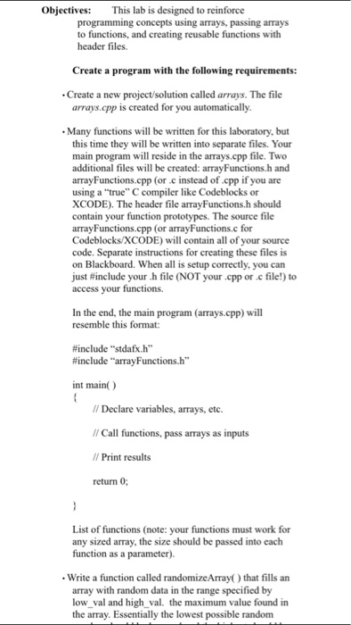  C programming language Please use visual studio with C++ Objectives: This