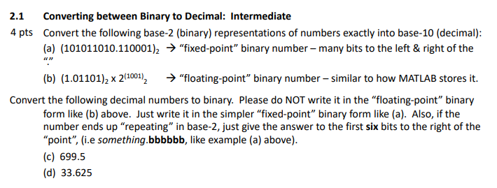  2.1 Converting between Binary to Decimal: Intermediate 4 pts Convert the