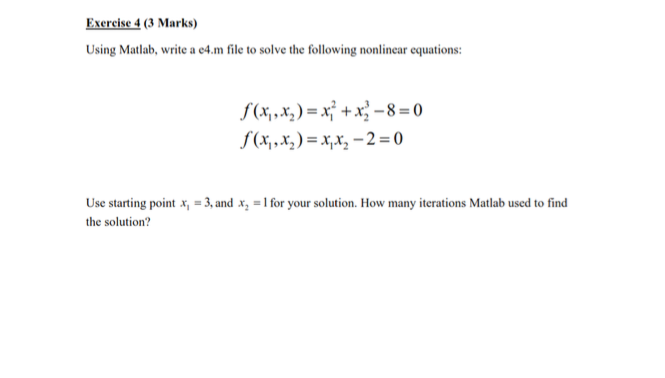  Exercise 4 (3 Marks) Using Matlab, write a c4.m file to