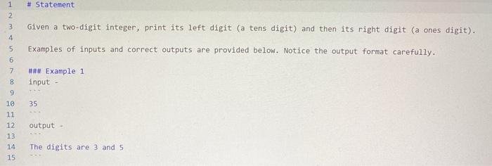 please write a code in python folowing statement below 1 # Statement