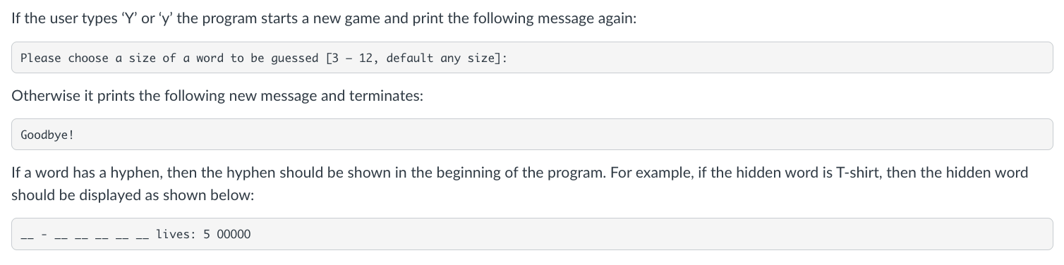 be named hangman.py and should start with the header (a comment block)