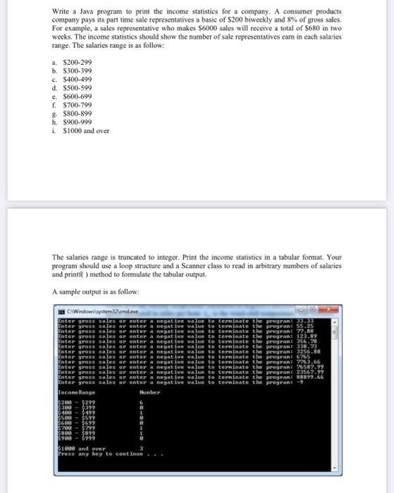  Write a Java program to print the income statistics for a