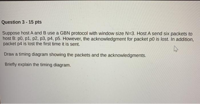 quick answer is helpful, thanks in before hand. Question 3 - 15