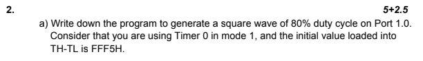 2. 5+2.5 a) Write down the program to generate a square