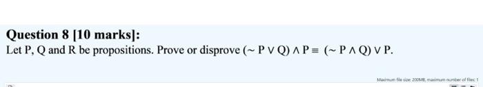discrete mathplease answer all questions Question 8 [10 marks]: Let P, Q