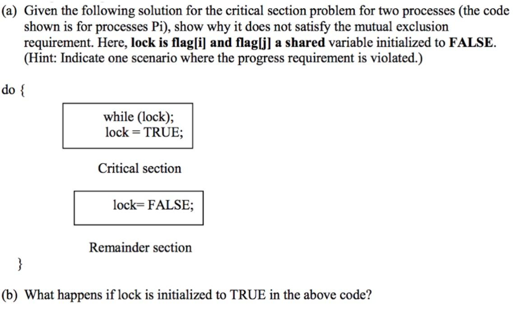  (a) Given the following solution for the critical section problem for