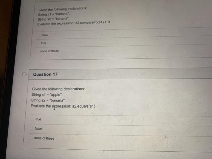  Given the following declarations: String st="banana" String s2 = "banana" Evaluate