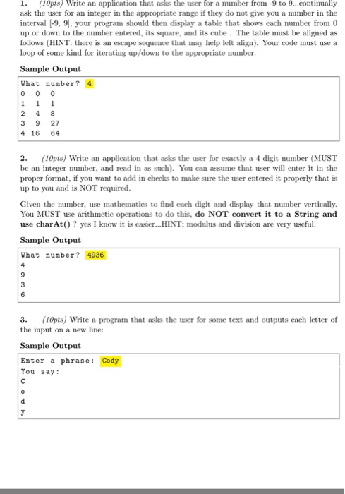  1. (10pts) Write an application that asks the user for a