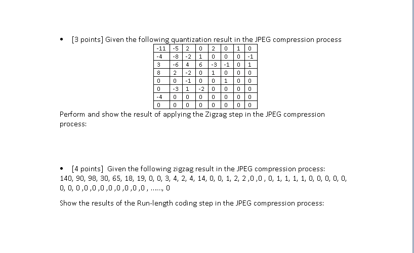  0 4 -1 0 0 -2 [3 points] Given the following