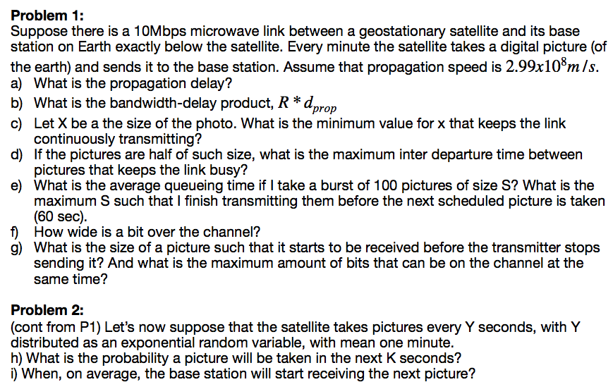 Problem 1: Suppose there is a 10Mbps microwave link between a