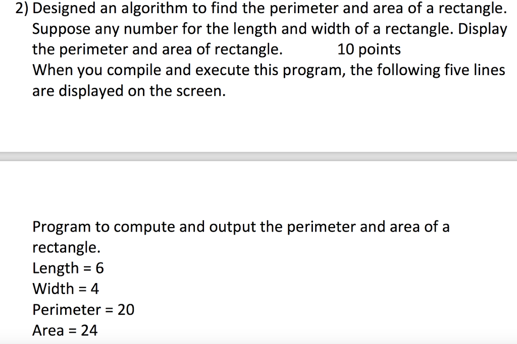 C++ Help 2) Designed an algorithm to find the perimeter and area