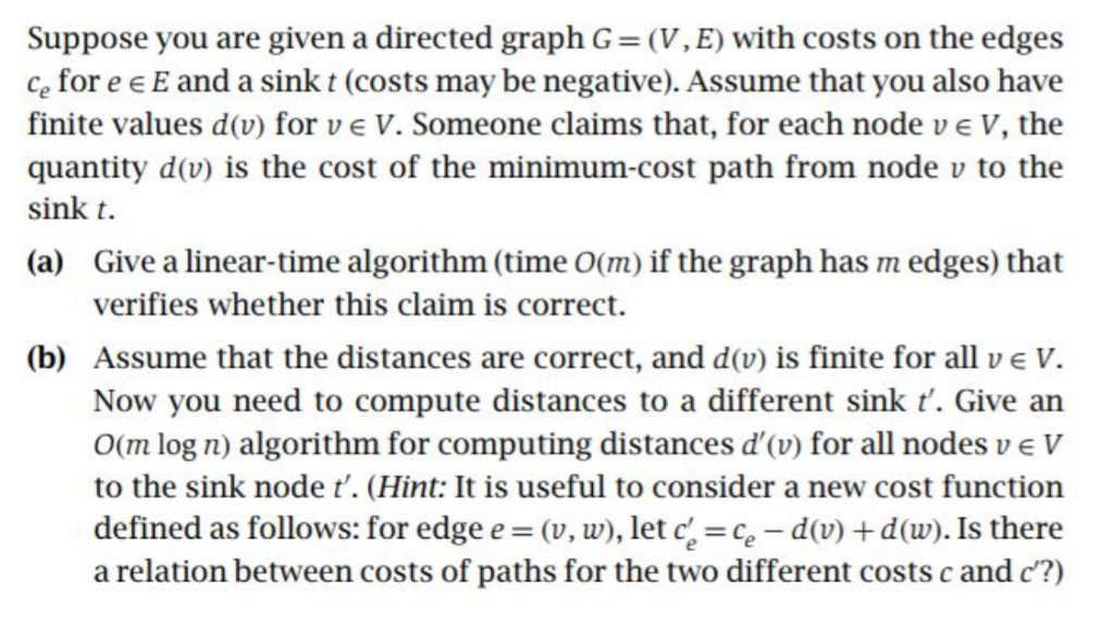 Suppose you are given a directed graph G-(V, E) with costs
