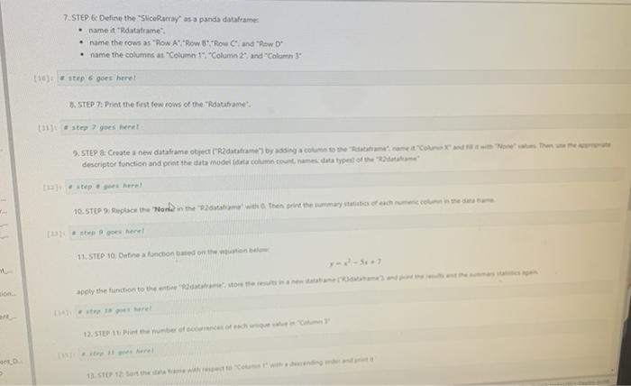 necessary libraries (numpy and panda) 2. STEP 1: There are 8 digits
