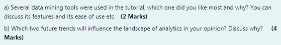  a) Several data mining tools were used in the tutorial, which