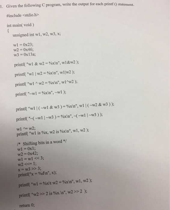  1. Given the following C program, write the output for each