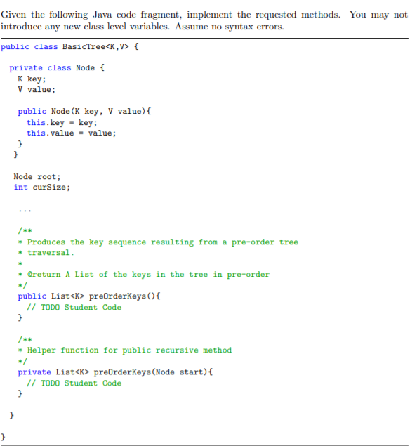 (a) (4 points) Complete the public inOrderKeys() method using a recursive algorithm.