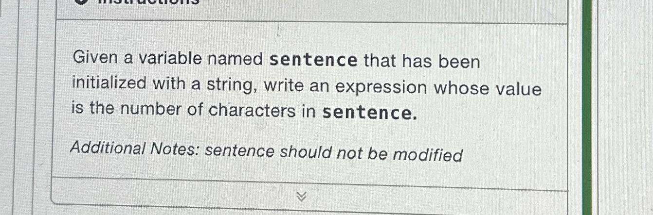  Given a variable named sentence that has been initialized with a
