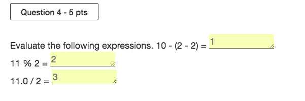 the value for the following expressions. 10-2-2 = 11/2- 15 %6- 2
