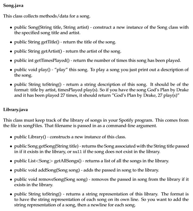 writestubsfor each class so that your code compiles.Java code please Song.java This