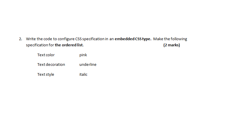 answer for html cod. 2. Write the code to configure CSS
