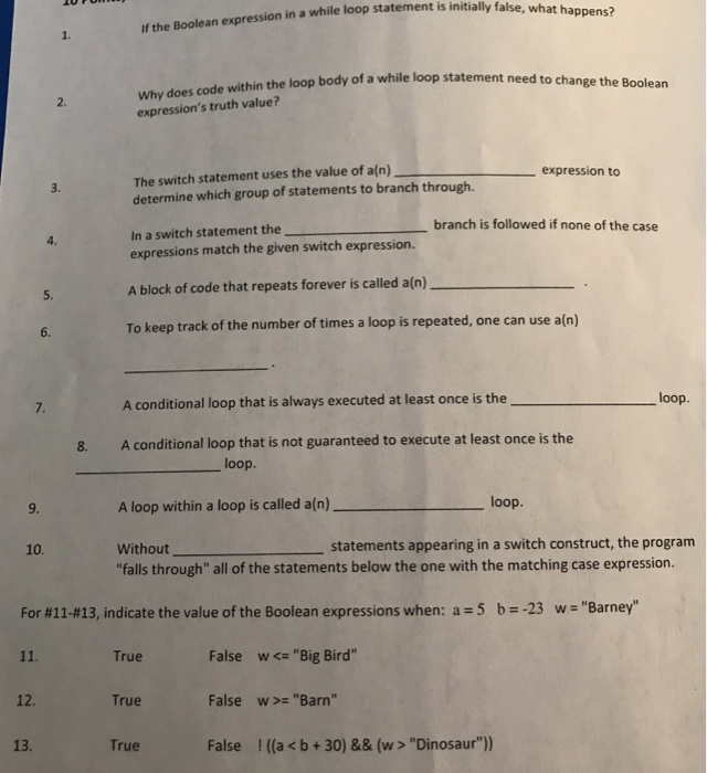  in a while loop statement is initially false, what happens? If