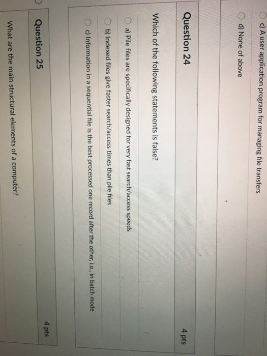  ?c) A user application program for managing file transfers O d)
