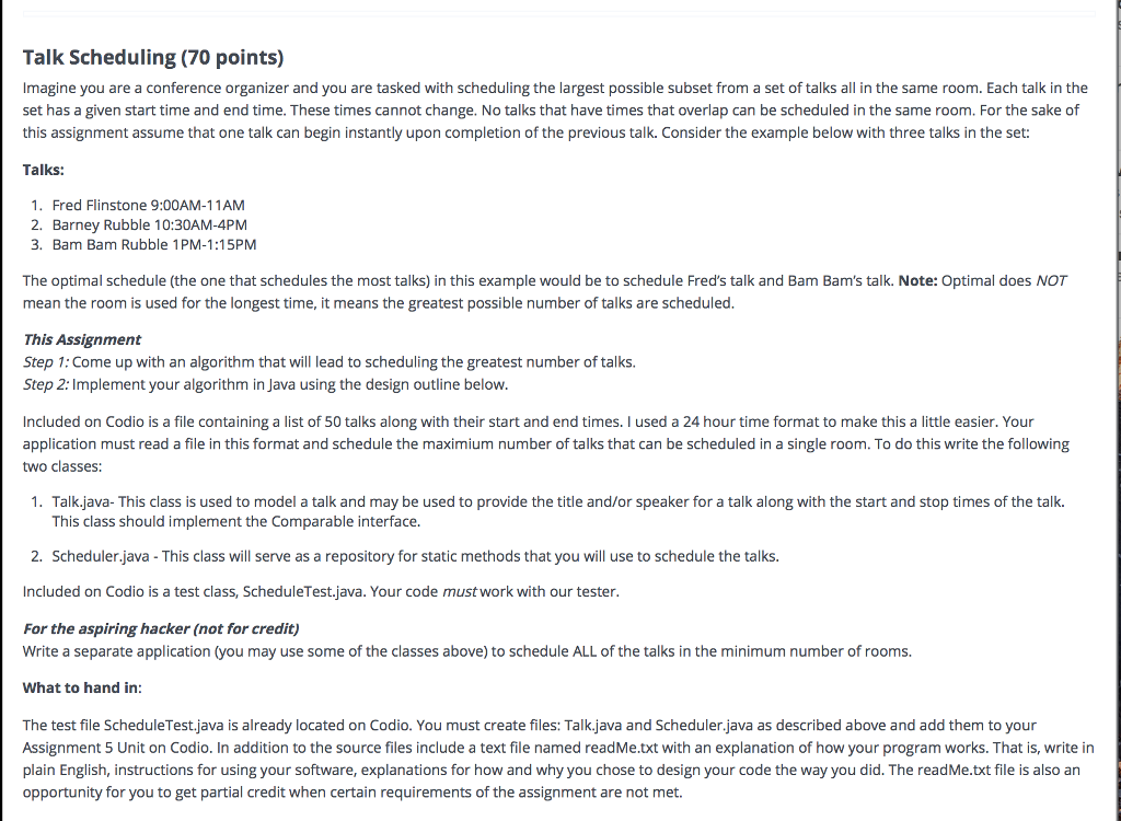  We have to write two classes: Scheduler.java and and Talk.java which