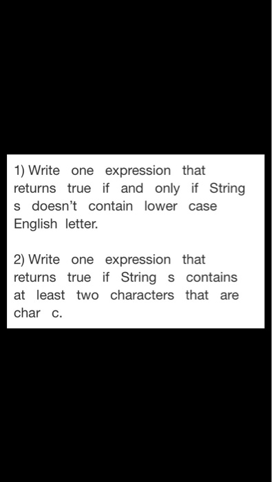  Java Programming 1) Write one expression that returns true if and