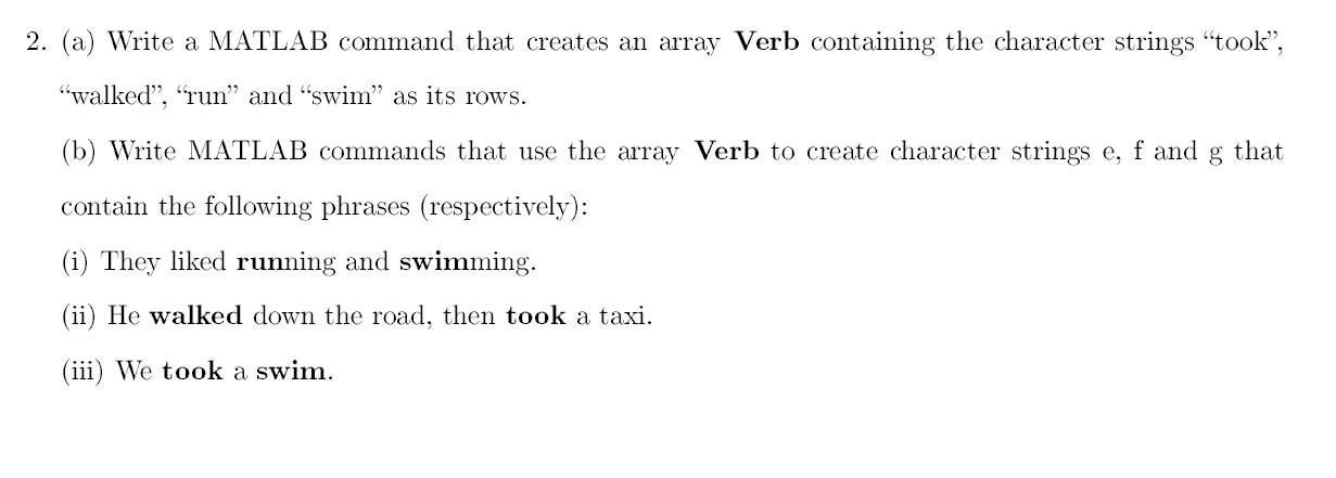 2. (a) Write a MATLAB command that creates an array Verb