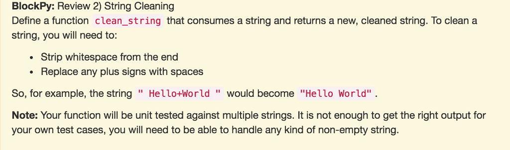  BlockPy: Review 2) String Cleaning Define a function clean_string that consumes