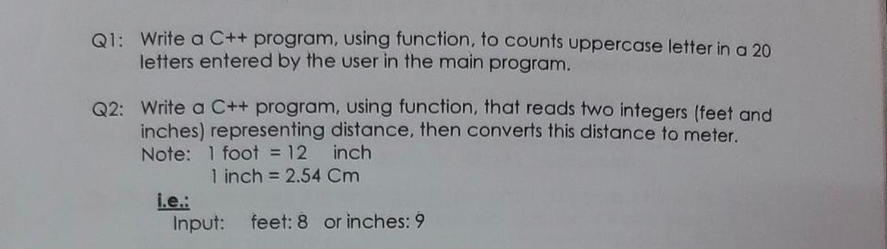  Q1: Write a C++ program, using function, to counts uppercase letter