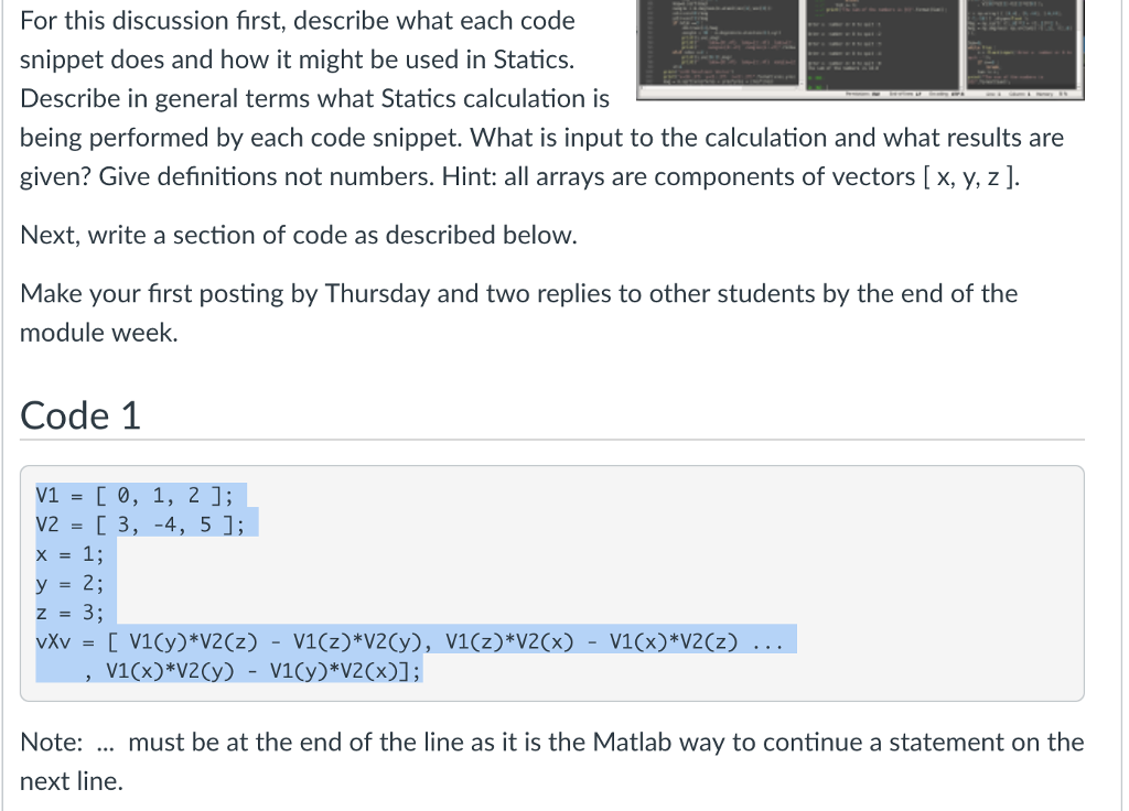 For this discussion first, describe what each code snippet does and how
