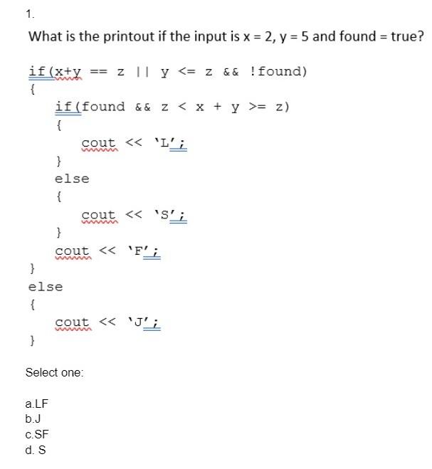 C++ Programming 1. What is the printout if the input is x