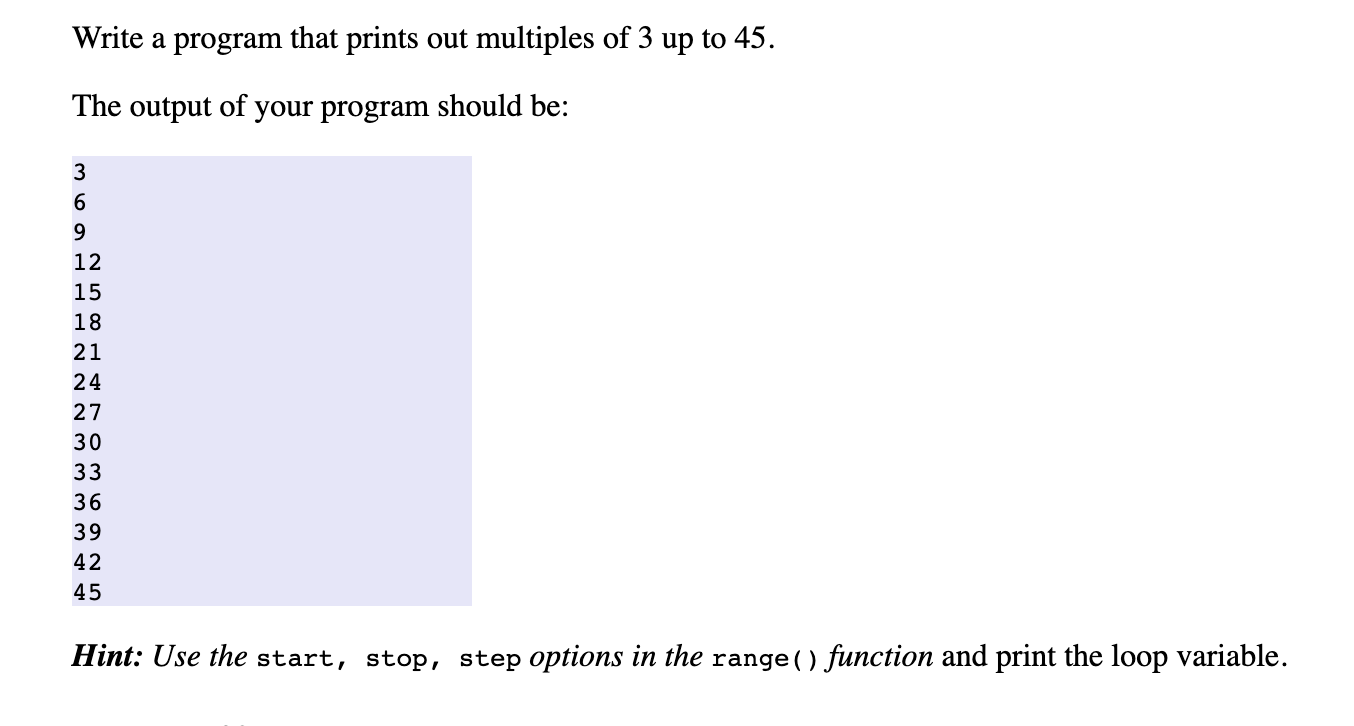  Write a program that prints out multiples of 3 up to