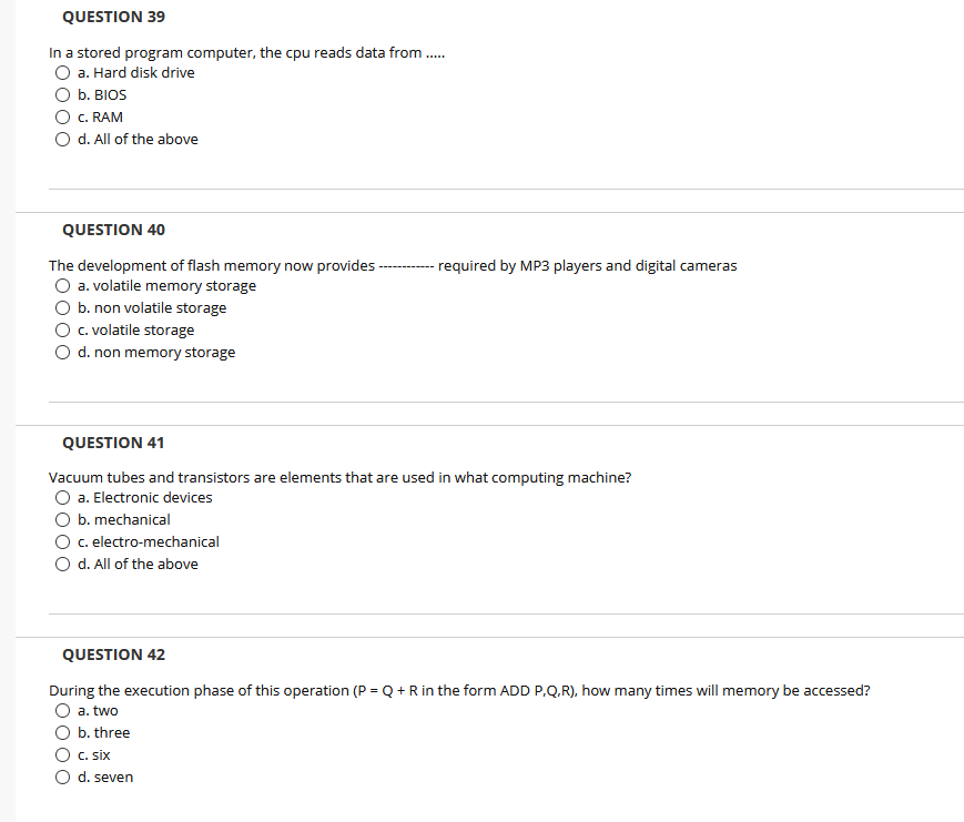  QUESTION 39 In a stored program computer, the cpu reads data